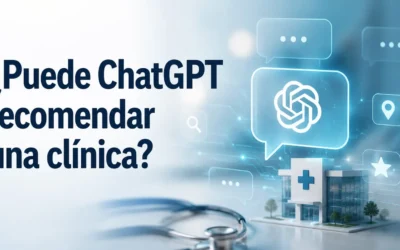 ¿Puede ChatGPT recomendar una clínica? Lo que realmente debes saber